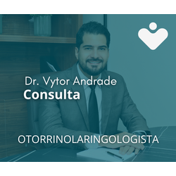 Consulta - OTORRINOLARINGOLOGISTA - Dr. Vytor Andrade