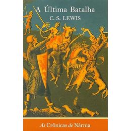 A última batalha (As crônicas de Nárnia)
