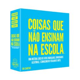 Coisas que não ensinam na escola - Uma mistura louca de fatos engraçados, curiosidades aleatórias, e conhecimento totalmente inútil