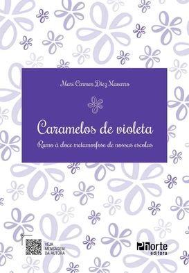Caramelos de violeta: rumo à doce metamorfose de nossas escolas