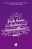Livro Pode Haver uma História mais Maravilhosa do que a Sua?