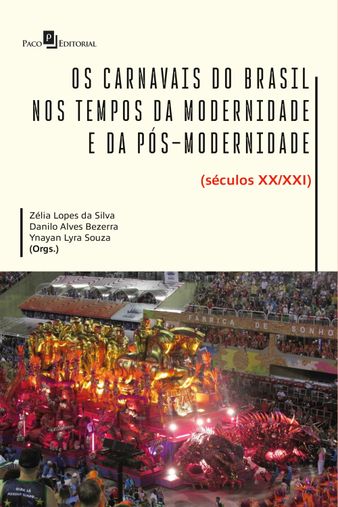 Os carnavais do Brasil nos tempos da modernidade e da pós-modernidade
