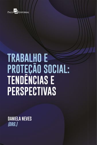 Trabalho e Proteção Social