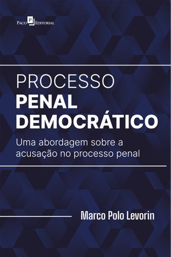 Processo Penal Democrático