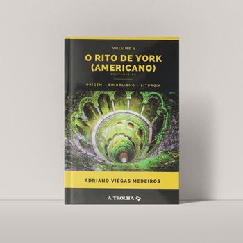 O RITO DE YORK (AMERICANO) - ORIGEM SIMBOLISMO LITURGIA VOL II - COMPANHEIRO