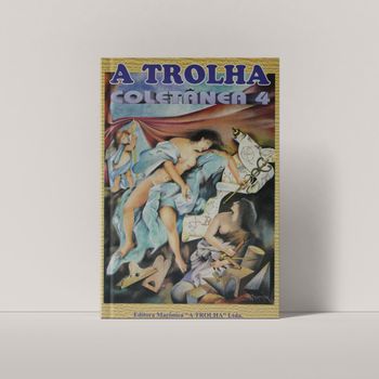A Trolha  - Coletânia 4