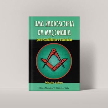 UMA RADIOSCOPIA DA MAÇONARIA