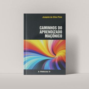 Caminhos do Aprendizado Maçônico