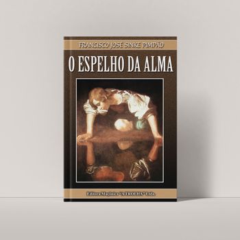 O ESPELHO DA ALMA