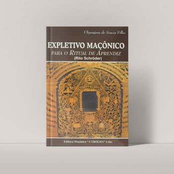 Expletivo Macônico: Para o Ritual de Aprendiz (Rito Shröder)