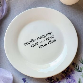 Prato de Sobremesa com frase "Confie naquele que ..."
