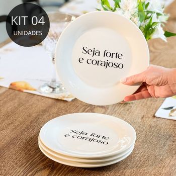 Kit 4 Pratos de Sobremesa com Frase "Seja Forte e Corajoso"