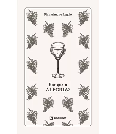 Livro Por que a alegria? — Coleção Formação das Virtudes — Edição premium e limitada