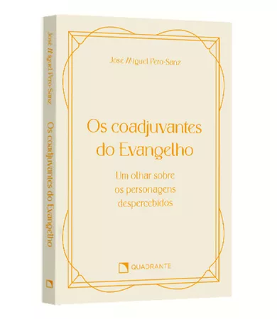Pocket Os coadjuvantes do Evangelho: Um olhar sobre os personagens despercebidos — Coleção Vida Interior