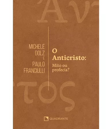 Livro O anticristo: Mito ou profecia
