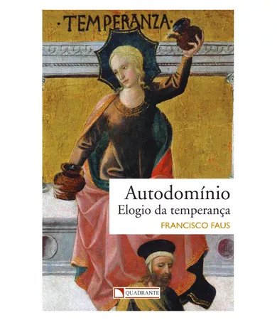 Livro Autodomínio: Elogio da temperança
