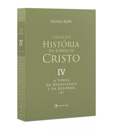 Livro A Igreja da renascença e da reforma (I), Vol. IV