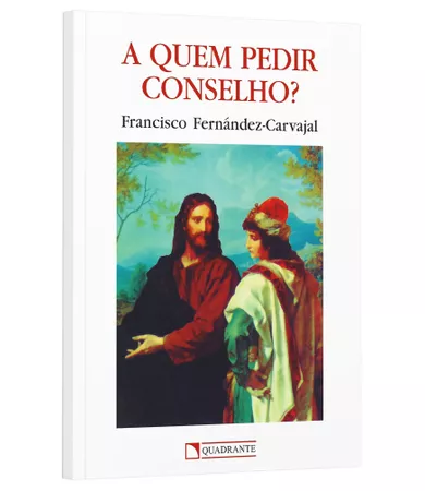 Livro A quem pedir conselho?: A prática da direção espiritual