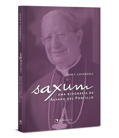 Livro Saxum: Uma biografia de Álvaro del Portillo