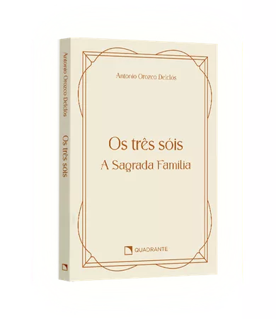 Pocket Os três sóis: A Sagrada Família — Coleção Vida Interior