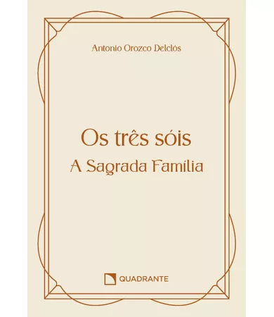 Pocket Os três sóis: A Sagrada Família — Coleção Vida Interior