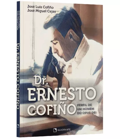 Livro Dr. Ernesto Cofiño: Perfil de um homem do Opus Dei