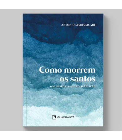 Livro Como morrem os santos: 100 histórias de ressureição