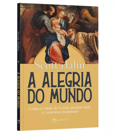 Livro A alegria do mundo: Como a vida de Cristo mudou tudo (e continua mudando)