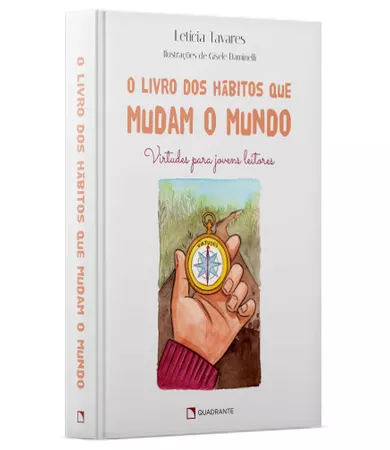 Livro O livro dos hábitos que mudam o mundo: Virtudes para jovens leitores — Capa dura