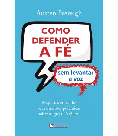 Livro Como defender a fé sem levantar a voz