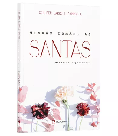 Livro Minhas irmãs, as santas: Memórias espirituais