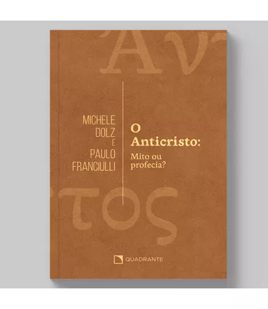 Livro O anticristo: Mito ou profecia