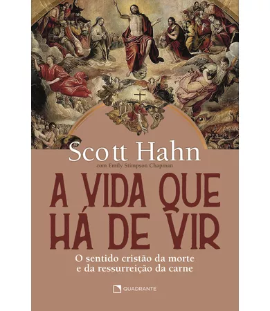 Livro A vida que há de vir: O sentido cristão da morte e da ressurreição da carne