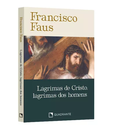 Pocket Lágrimas De Cristo, Lágrimas Dos Homens — Coleção Francisco Faus