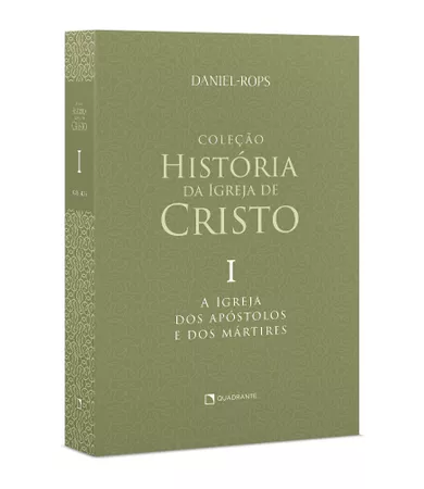 Livro A Igreja dos apóstolos e dos mártires, Vol. I