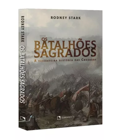 Livro Os batalhões sagrados: A verdadeira história das cruzadas