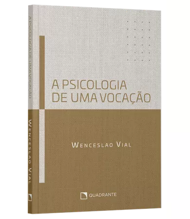 Livro A psicologia de uma vocação: Os desafios do sacerdócio, do celibato... e de todos os que ouviram o chamado de Deus