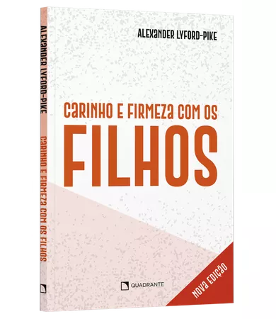Livro Carinho e firmeza com os filhos, de Alexander Lyford-pike