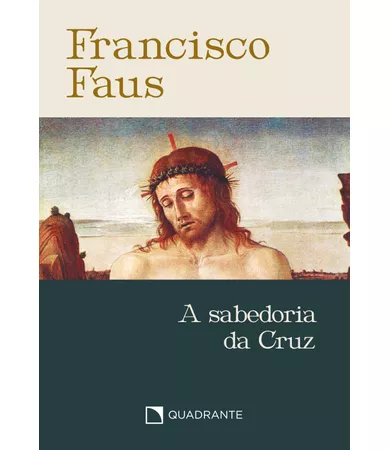 Pocket A sabedoria da Cruz — Coleção Francisco Faus