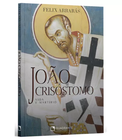 Livro João Crisóstomo: Vida e martírio