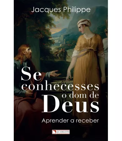 Livro Se conhecesses o dom de Deus: Aprender a receber