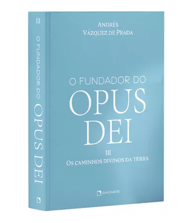Livro O Fundador do Opus Dei, Vol. III: Os caminhos divinos da terra — Capa dura