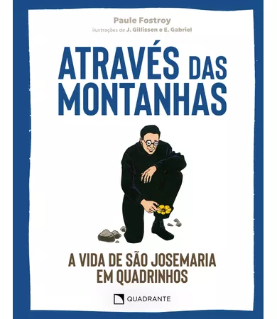 Livro Através das montanhas: a vida de São Josemaria