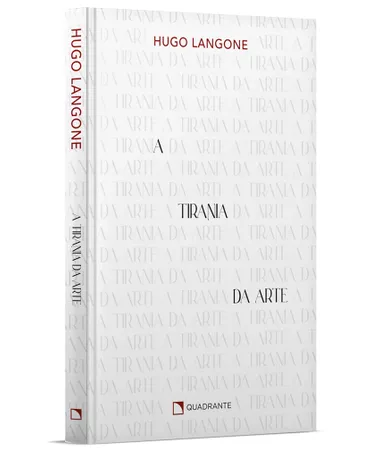 Livro A tirania da arte: Ensaios de cultura e escrita — Capa dura