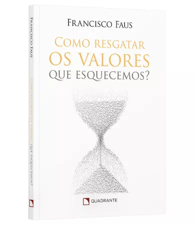 Livro Como resgatar os valores que esquecemos?