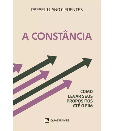 Livro A Constância: Como levar seus propósitos até o fim