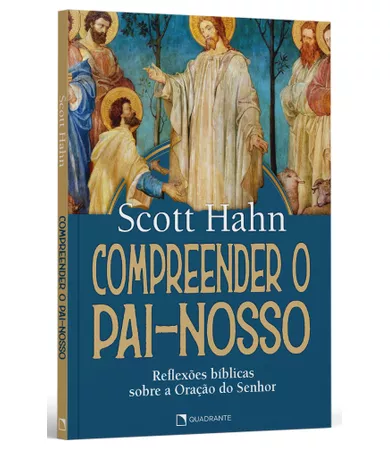 Livro Compreender o Pai-Nosso: Reflexões bíblicas sobre a Oração do Senhor