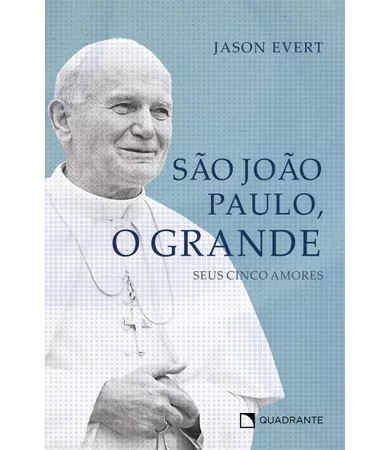 Livro São João Paulo, o Grande: Seus cinco amores