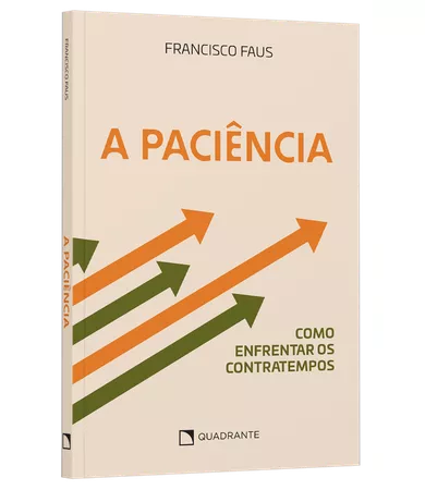 Livro A paciência: Como enfrentar os contratempos