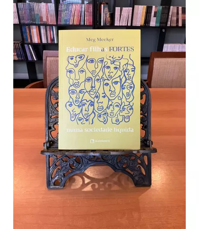 Livro Educar filhas fortes numa sociedade líquida